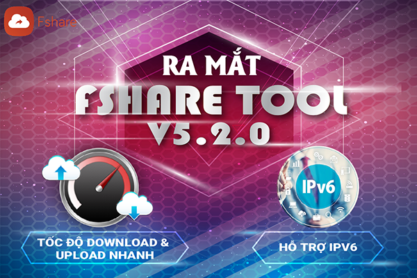 Fshare.VN ra mắt FSHARE TOOL phiên bản 5.2.0