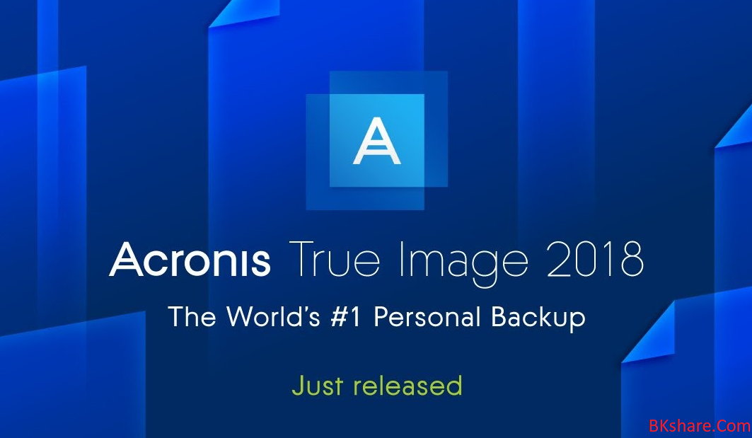 Acronis True Image 2018 Full crack mới nhất - Sao lưu, khôi phục dữ liệu